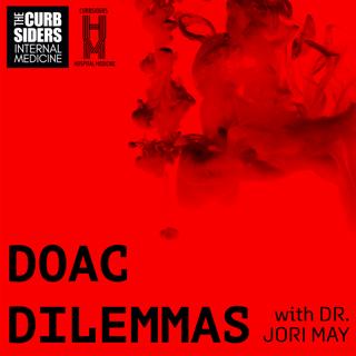 #499 Inpatient DOAC Dilemmas with Dr. Jori May
