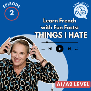 EP 2 | Qu’est-ce que je déteste le plus ? (What do I hate the most?)
