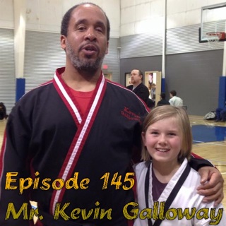 Episode 145 - Mr. Kevin Galloway