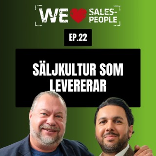 22. Säljkultur som levererar – från värderingar till beteenden med Daniel Rouydel