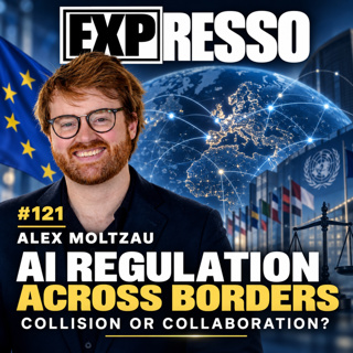 #121 Alex Moltzau: AI Regulation Across Borders: Collision or Collaboration?