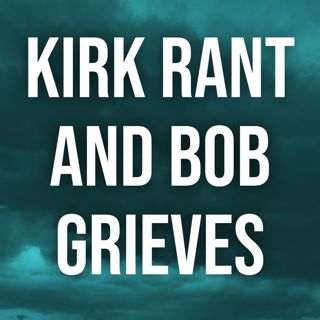 Kirk Rant and Bob Grieves