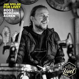 #003 Morgan Ågren - Trummis Del 2