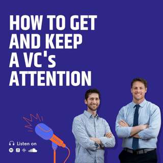 How to Get and Keep a VC's Attention