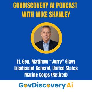 Ep. 76: General Matthew "Jerry" Glavy (ret.) - U.S. Cyber Force Generation