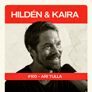 #100 – ARI TULLA: Menestyjät ovat parhaita huijaamaan itseään