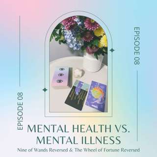 Ep. 08 — Nine of Wands Reversed & The Wheel of Fortune Reversed