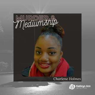 34. The Unsolved Homicide of Charlene Holmes