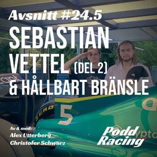 24.5 Sebastian Vettel (del 2) & Hållbart Bränsle