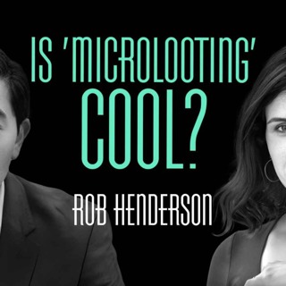 Is 'microlooting' cool?