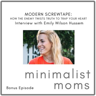 Modern Screwtape: How the Enemy Twists Truth to Trap Your Heart | Emily Wilson (Bonus Episode)