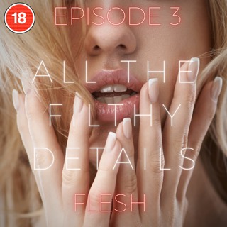 Flesh - Episode 3