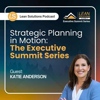 Strategic Planning in Motion: The Executive Summit Series