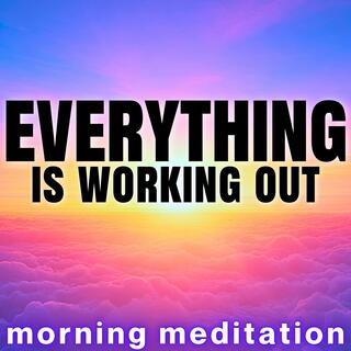 Good Things Are About to Happen | Morning Meditation