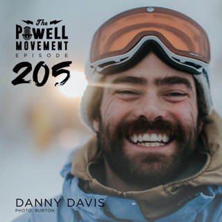TPM Episode 205: Danny Davis, Pro Snowboarder, Part 2