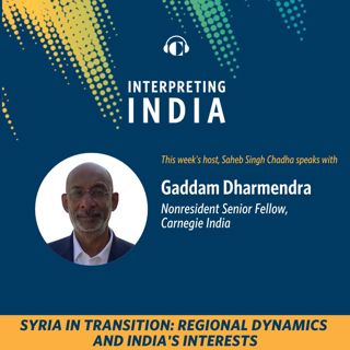 Syria in Transition: Regional Dynamics and India's Interests
