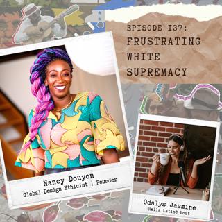 I'm Frustrating White Supremacy with Nancy Douyon