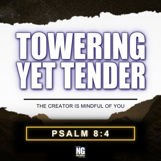 A Towering Yet Tender God