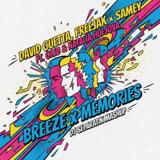 Breeze x Memories (DJ Separatik Mashup)