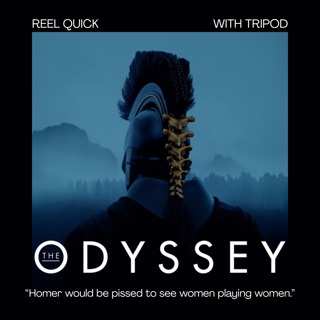Reel Quick | The Odyssey