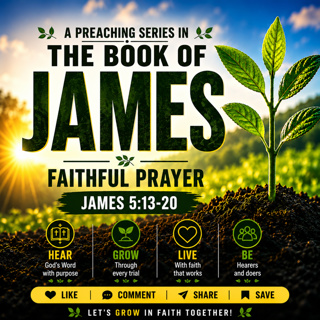 Faithful Prayer | James 5:13–20 | Christian Bible Study 
