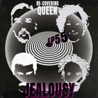 Ep 55 : Jealousy