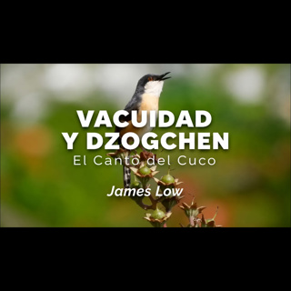 Emptiness and dzogchen: the song of the cuckoo. [EN-ES] Granada 10.2014