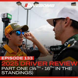 Episode 133 - 2025 Driver Review, Part One