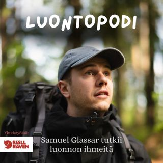 rss-luontopodi-samuel-glassar-tutkii-luonnon-ihmeita