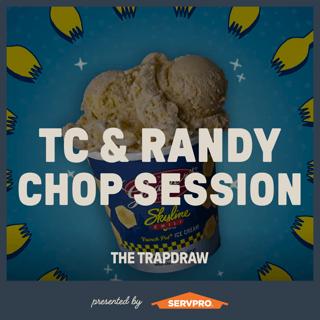 327: TC & Randy Chop Session