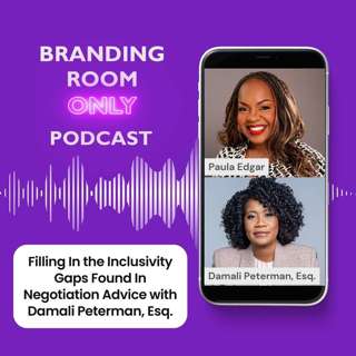 Filling In the Inclusivity Gaps Found In Negotiation Advice with Damali Peterman, Esq.
