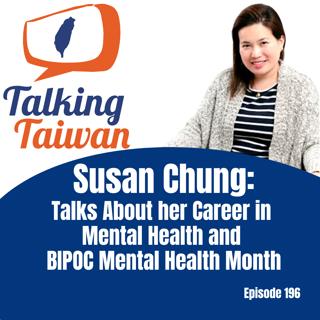 Ep 196 | Susan Chung: Talks About her Career in Mental Health and BIPOC Mental Health Month