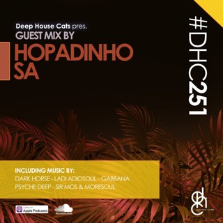 #DHC251 - Guest Mix By Hopadinho SA