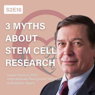 3 Myths About Stem Cell Research | with Dr. David Prentice
