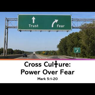 Cross Culture: Power Over Fear - 8/9/2026 - Pastor Kyle Weeks