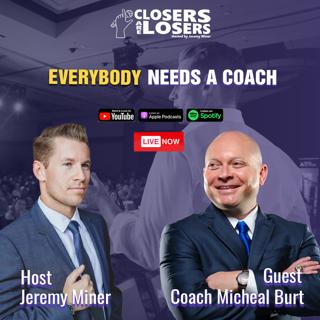 Everybody Needs a Coach with Coach Micheal Burt