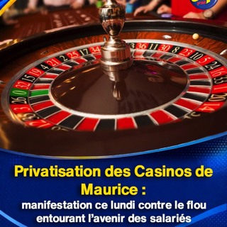 Privatisation des Casinos de Maurice : manifestation ce lundi contre le flou entourant l’avenir des salariés