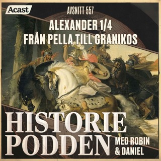 557. Alexander 1/4: Från Pella till Granikos