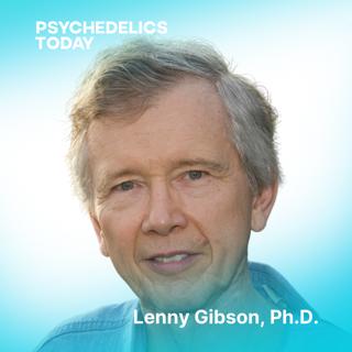 PT505 – Bicycle day Reflections, Quantum Mechanics, and the Value in Studying Philosophy to Understand Psychedelic Experiences, with Lenny Gibson, Ph.D.