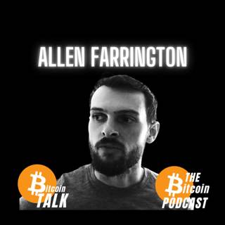Modern Capital Misallocation: Allen Farrington (Bitcoin Talk on THE Bitcoin Podcast)