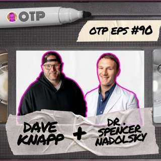 Dr Spencer Nadolsky: Docs Who Lift Pod | OTP Eps 90