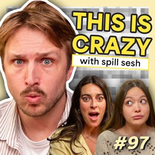 #97 - Spilling The Tea w/ Spill Sesh