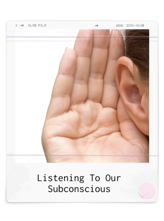 35. Listing To Our Subconscious