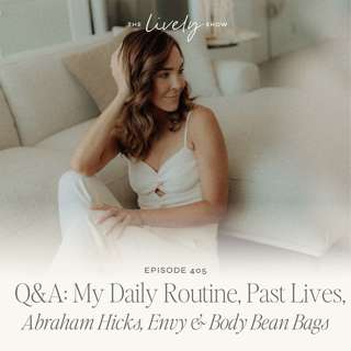 TLS 405 QA My Daily Routine Past Lives Abraham Hicks Envy Body Bean Bags