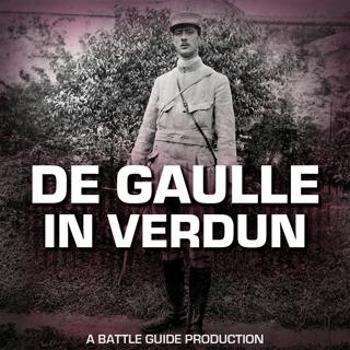 Episode 145: Charles de Gaulle in WWI: From Academy to Verdun