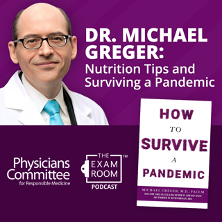 Dr. Michael Greger: Nutrition Tips and Surviving a Pandemic