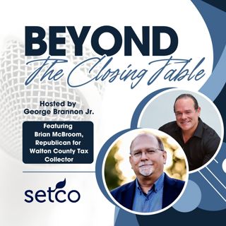 Episode 91: Accountability & Innovation: Brian McBroom's Vision for Walton County Tax Collector