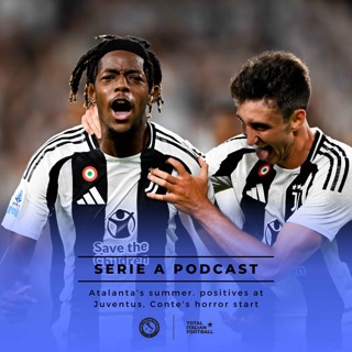 Ep.80: Atalanta's summer, positives at Juventus, Conte's horror start