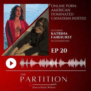 Online Porn: American Dominated, Canadian Hosted + Satisfied Kat