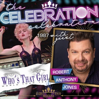 WHO'S THAT GIRL TOUR with ROBERT ANTHONY JONES!